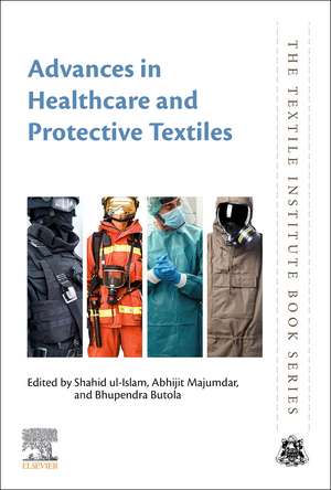 Advances in Healthcare and Protective Textiles de Shahid Ul Islam