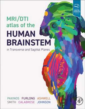 MRI/DTI Atlas of the Human Brainstem in Transverse and Sagittal Planes de George Paxinos