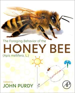 The Foraging Behavior of the Honey Bee (Apis mellifera, L.) de John Purdy