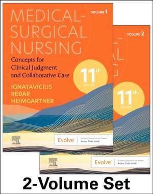 Medical-Surgical Nursing: Concepts for Clinical Judgment and Collaborative Care , 2-Volume Set de Donna D. Ignatavicius