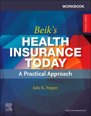 Workbook for Beik's Health Insurance Today de Julie Pepper