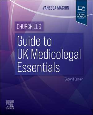 Churchill's Guide to UK Medicolegal Essentials de Vanessa Machin