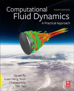 Computational Fluid Dynamics: A Practical Approach de Jiyuan Tu