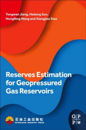 Reserves Estimation for Geopressured Gas Reservoirs de Tongwen Jiang