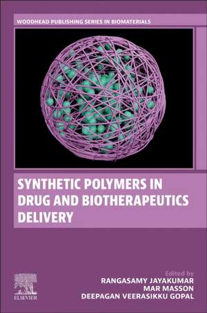 Synthetic Polymers in Drug and Biotherapeutics Delivery de Rangasamy Jayakumar