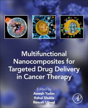 Multifunctional Nanocomposites for Targeted Drug Delivery in Cancer Therapy de Awesh K. Yadav