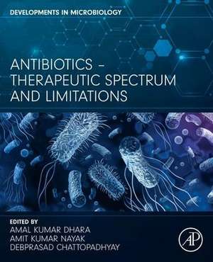 Antibiotics - Therapeutic Spectrum and Limitations de Amal Kumar Dhara