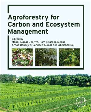 Agroforestry for Carbon and Ecosystem Management de Manoj Kumar Jhariya