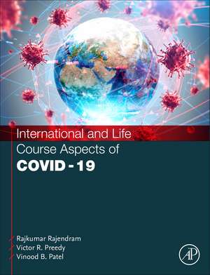 International and Life Course Aspects of COVID-19 de Rajkumar Rajendram