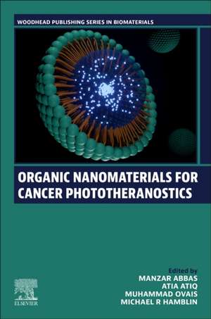 Organic Nanomaterials for Cancer Phototheranostics de Manzar Abbas