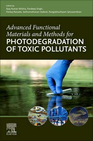 Advanced Functional Materials and Methods for Photodegradation of Toxic Pollutants de Ajay Kumar Mishra