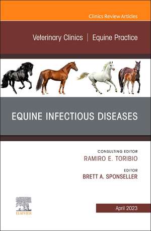 Equine Infectious Diseases, An Issue of Veterinary Clinics of North America: Equine Practice de Brett A. Sponseller