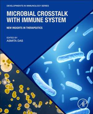 Microbial Crosstalk with Immune System: New Insights in Therapeutics de Asmita Das