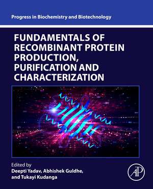 Fundamentals of Recombinant Protein Production, Purification and Characterization de Deepti Yadav