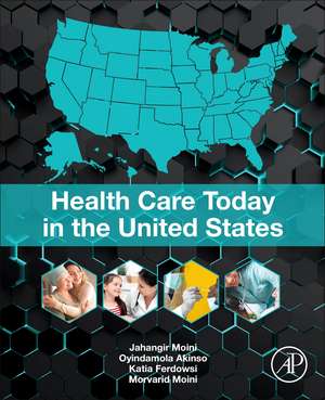 Health Care Today in the United States de Jahangir Moini