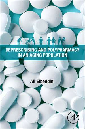 Deprescribing and Polypharmacy in an Aging Population de Ali Elbeddini