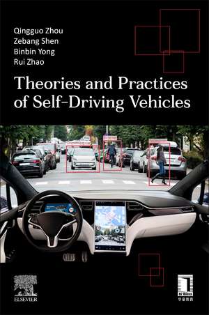 Theories and Practices of Self-Driving Vehicles de Qingguo Zhou