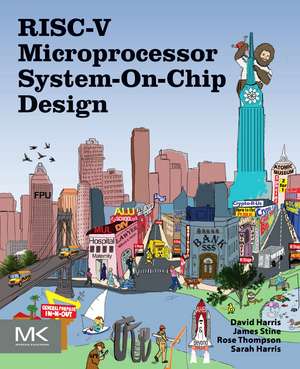 RISC-V Microprocessor System-On-Chip Design de David Harris