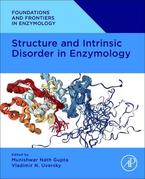 Structure and Intrinsic Disorder in Enzymology de Munishwar Nath Gupta