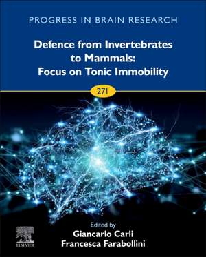 Defence from Invertebrates to Mammals: Focus on Tonic Immobility de Giancarlo Carli