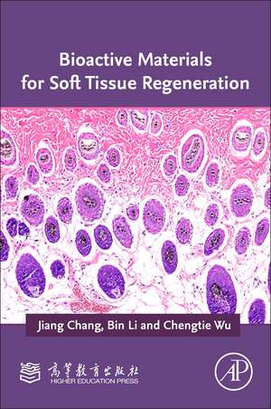 Bioactive Materials for Soft Tissue Regeneration de Jiang Chang