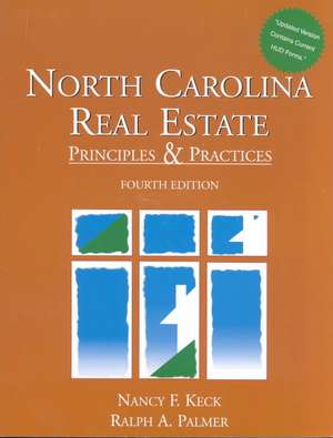 North Carolina Real Estate: Principles and Practices de Nancy F. Keck