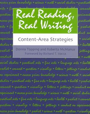 Real Reading, Real Writing: Content-Area Strategies de Donna Hooker Topping