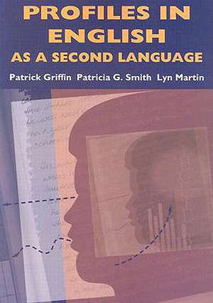 Profiles in English as a Second Language de JR. Griffin, Patrick