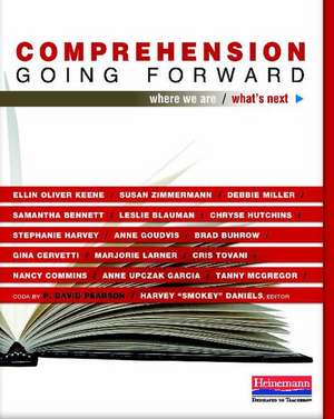 Comprehension Going Forward: Where We Are / What's Next de Ellin Oliver Keene