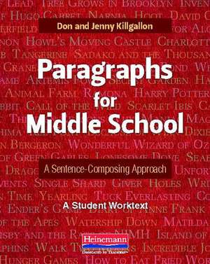 Paragraphs for Middle School: A Student Worktext de Don Killgallon