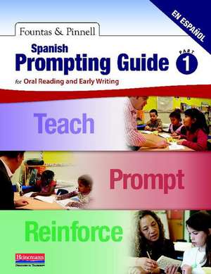 Spanish Prompting Guide, Part 1: For Oral Reading and Early Writing de Irene Fountas