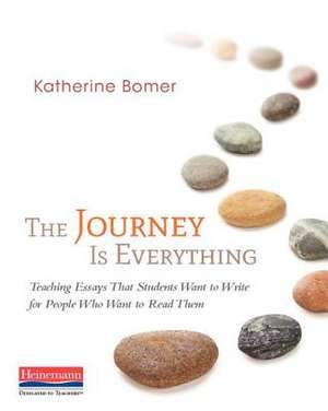 The Journey Is Everything de Katherine Bomer