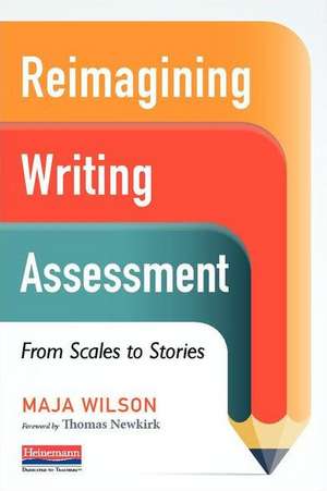 Reimagining Writing Assessment de Thomas Newkirk