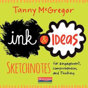 Ink and Ideas de Tanny McGregor