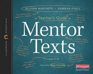 A Teacher's Guide to Mentor Texts, 6-12 (Ebook) de Katie Wood Ray