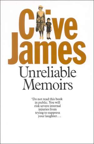 Unreliable Memoirs de Clive James