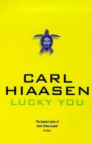 Lucky You de Carl Hiaasen