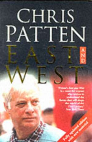 East and West de Chris Patten