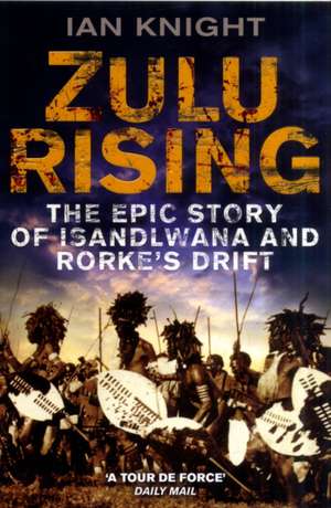 Zulu Rising de Ian Knight