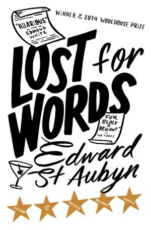 St Aubyn, E: Lost For Words de Edward St Aubyn