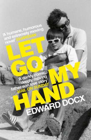 Let Go My Hand de Edward Docx