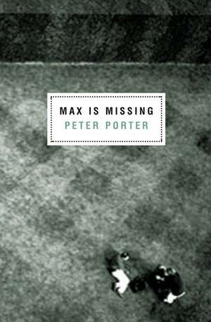 Max is Missing de Peter Porter