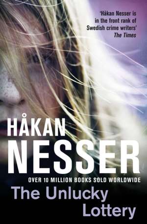 The Unlucky Lottery de Hakan Nesser