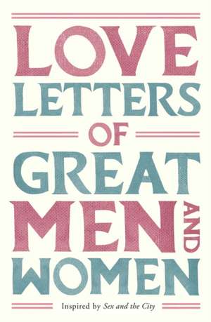 Love Letters of Great Men and Women de Ursula Doyle