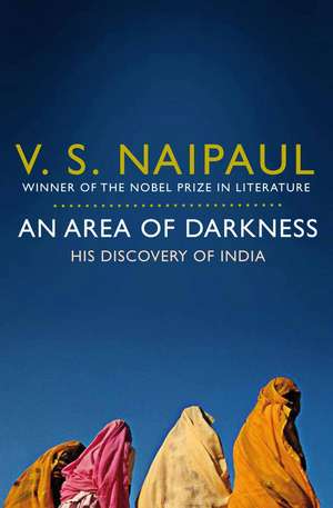 An Area of Darkness de V. S. Naipaul