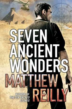 Seven Ancient Wonders de Matthew Reilly