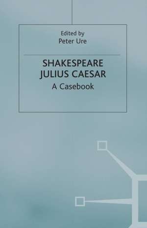 Shakespeare: Julius Caesar de Peter Ure