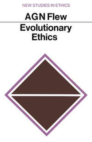 Evolutionary Ethics de Antony G. N. Flew