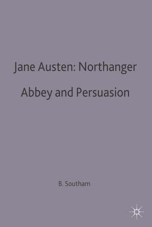 Jane Austen: Northanger Abbey and Persuasion de Brian C. Southam