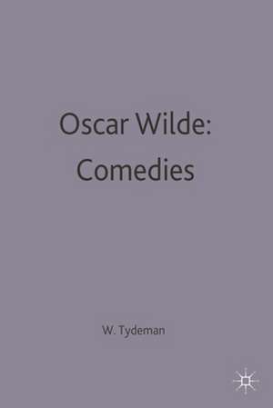 Oscar Wilde: Comedies de William Tydeman